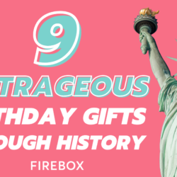 Outrageous birthday gifts