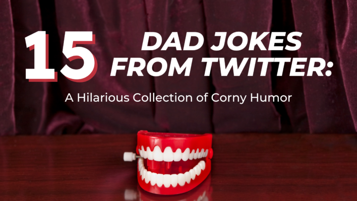 15 Dad Jokes From Twitter