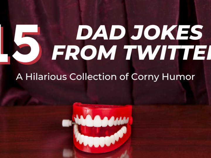 15 Dad Jokes From Twitter