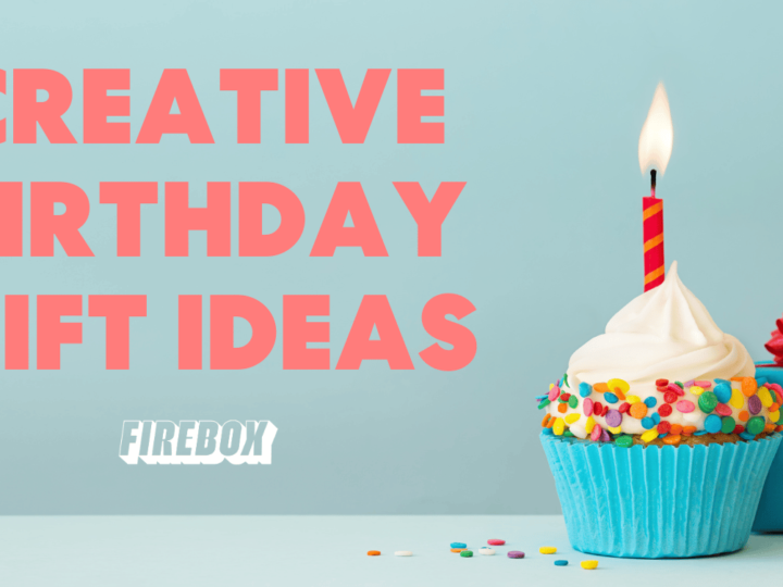 creative birthday gifts