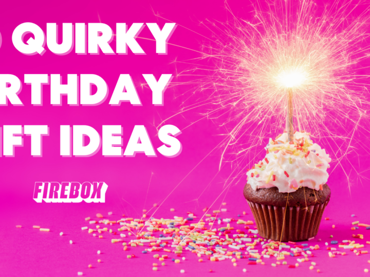 quirky birthday present ideas