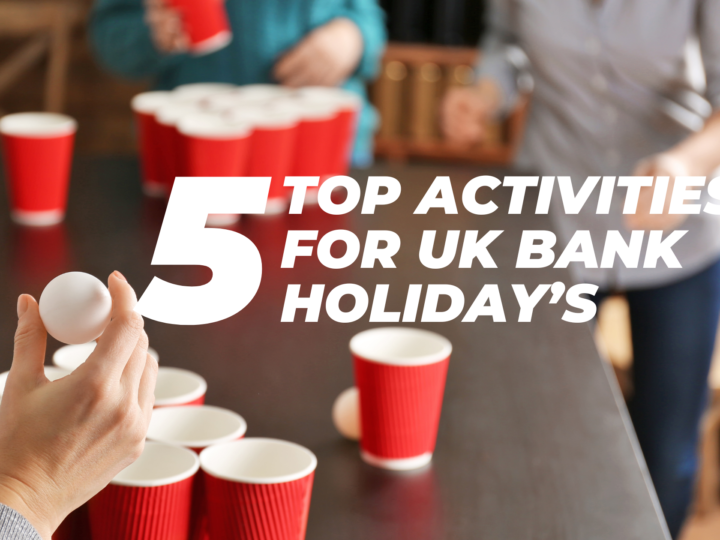 5 top activities for UK Bank Holiday's - fiREBOX