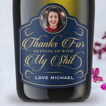 Thanks for Putting Up With My Shit Personalised Prosecco